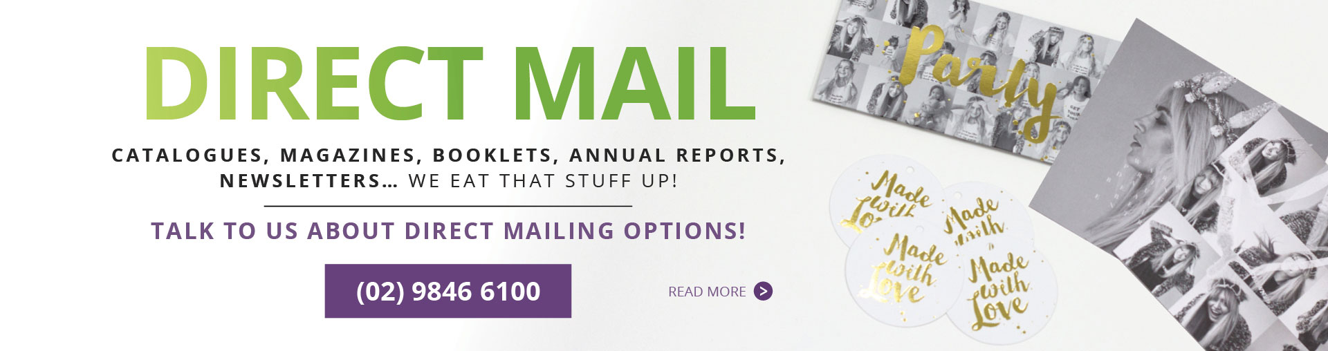Direct Mail // Catalogues, Magazines, Booklets, Annual Reports, Newsletters.. we eat that stuff up! // Talk to us about direct mailing options! // Read more